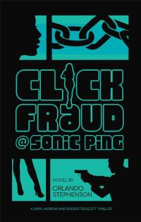 Cover image: Click Fraud @ Sonic Ping 9781480888036