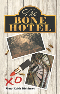 Cover image: The Bone Hotel 9781480888357
