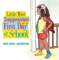 表紙画像: Little Miss Inappropriate and the First Day of School 9781480888364