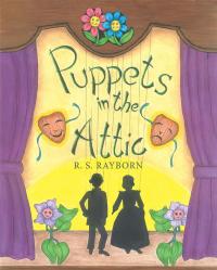 Cover image: Puppets in the Attic 9781480888418