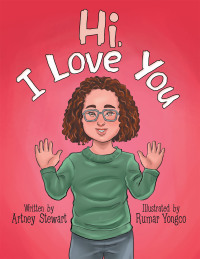 Cover image: Hi, I Love You 9781480889224