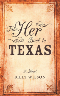 Titelbild: Take Her Back to Texas 9781480889996