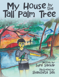 Cover image: My House by the Tall Palm Tree 9781480890022