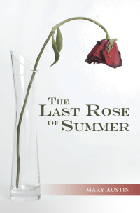 Imagen de portada: The Last Rose of Summer 9781480890510