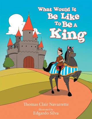 Cover image: What Would It Be Like to Be a King 9781480891166