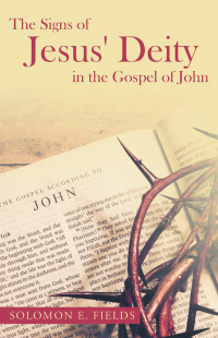 Cover image: The Signs of Jesus' Deity in the Gospel of John 9781480891807