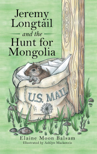 Imagen de portada: Jeremy Longtail and the Hunt for Mongolia 9781480892064