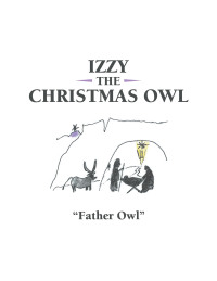 Imagen de portada: Izzy the Christmas Owl 9781480892668