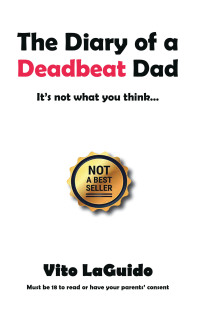 Imagen de portada: The Diary of a Deadbeat Dad 9781480893047