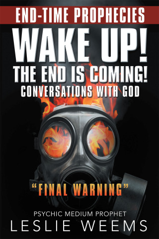 Cover image: Wake Up! the End Is Coming! 9781480893429