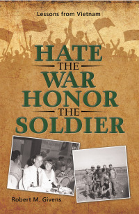 Cover image: Hate the War Honor the Soldier 9781480895225