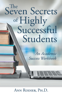 Cover image: The Seven Secrets of Highly Successful Students 9781480895447