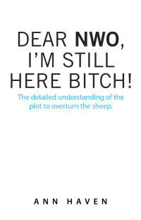 Cover image: Dear Nwo, I’m Still Here Bitch! 9781480895515