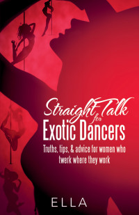 Cover image: Straight Talk for Exotic Dancers 9781480895850