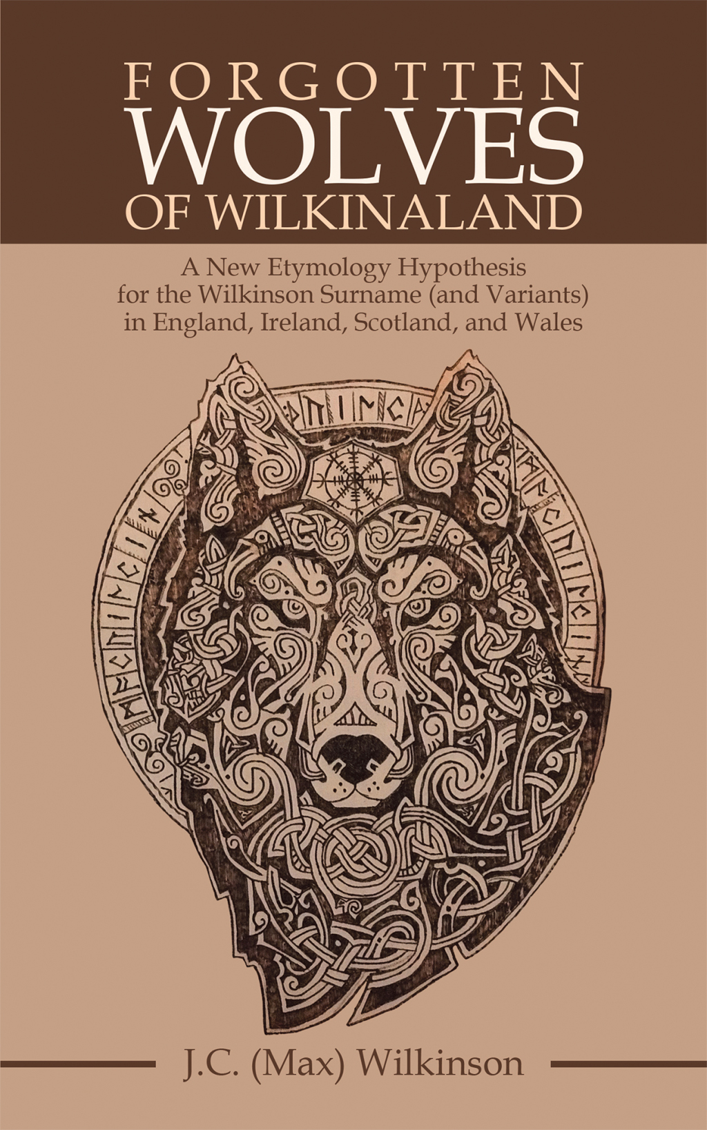 Forgotten Wolves  of  Wilkinaland A New Etymology Hypothesis for the Wilkinson Surname (And Variants) in England, Ireland, Scotland, and Wales