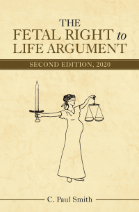 Cover image: The Fetal Right to Life Argument 2nd edition 9781480896000