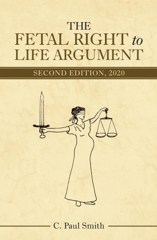 Cover image: The Fetal Right to Life Argument 2nd edition 9781480896000