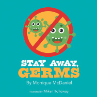 Imagen de portada: Stay Away, Germs 9781480896475