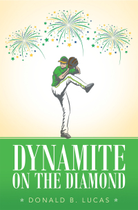 Cover image: Dynamite on the Diamond 9781480896994