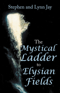 Omslagafbeelding: The Mystical Ladder  to  Elysian Fields 9781480897090