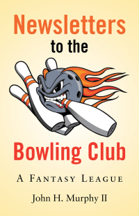 表紙画像: Newsletters to the Bowling Club 9781480897625