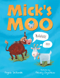 Cover image: Mick’s Moo 9781480897700