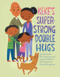 Cover image: Keke’s Super-Strong Double Hugs 9781480897878