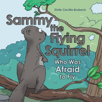 Cover image: Sammy the Flying Squirrel 9781480898554