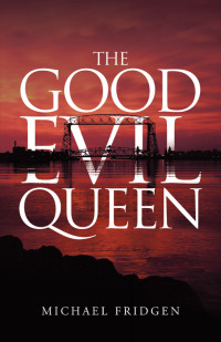 Imagen de portada: The Good Evil Queen 9781480898820