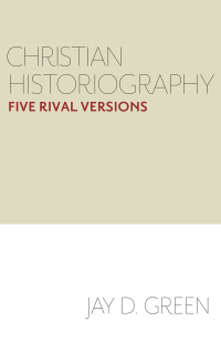 Cover image: Christian Historiography 9781481302630