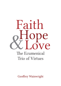 صورة الغلاف: Faith, Hope, and Love 9781481300858