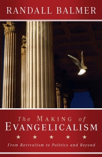 Imagen de portada: The Making of Evangelicalism 9781602582439
