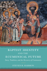 Cover image: Baptist Identity and the Ecumenical Future 9781602585706