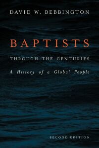 Cover image: Baptists through the Centuries 2nd edition 9781481308663