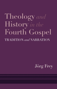 Cover image: Theology and History in the Fourth Gospel 9781481309899