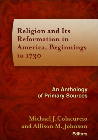 Cover image: Religion and Its Reformation in America, Beginnings to 1730 9781602583016