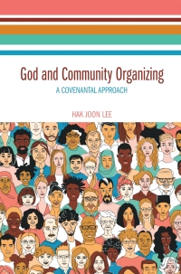 表紙画像: God and Community Organizing 9781481313155