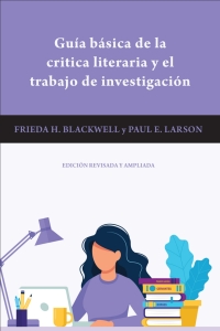 صورة الغلاف: Guía básica de la critica literaria y el trabajo de investigación 2nd edition 9781481315340
