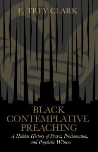 表紙画像: Black Contemplative Preaching 9781481321990