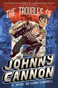 Cover image: The Troubles of Johnny Cannon 9781481400039