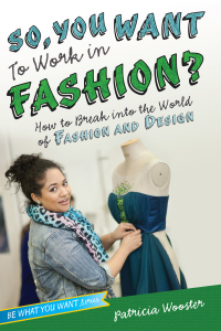 Cover image: So, You Want to Work in Fashion? 9781582704524