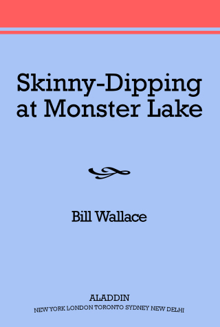 Cover image: Skinny-Dipping at Monster Lake 9780689851513