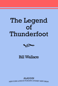 Cover image: The Legend of Thunderfoot 9781416906926