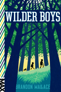 Cover image: Wilder Boys 9781481432634