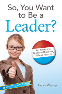 Cover image: So, You Want to Be a Leader? 9781582705477