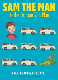 Cover image: Sam the Man & the Dragon Van Plan 9781481440738