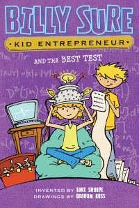 Cover image: Billy Sure Kid Entrepreneur and the Best Test 9781481447645