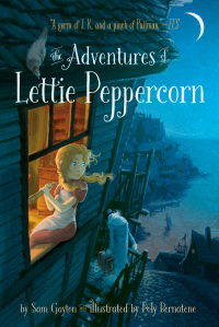 Cover image: The Adventures of Lettie Peppercorn 9781481447706