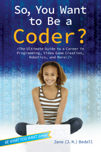 Cover image: So, You Want to Be a Coder? 9781582705798