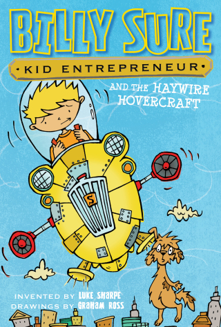 Cover image: Billy Sure Kid Entrepreneur and the Haywire Hovercraft 9781481461931